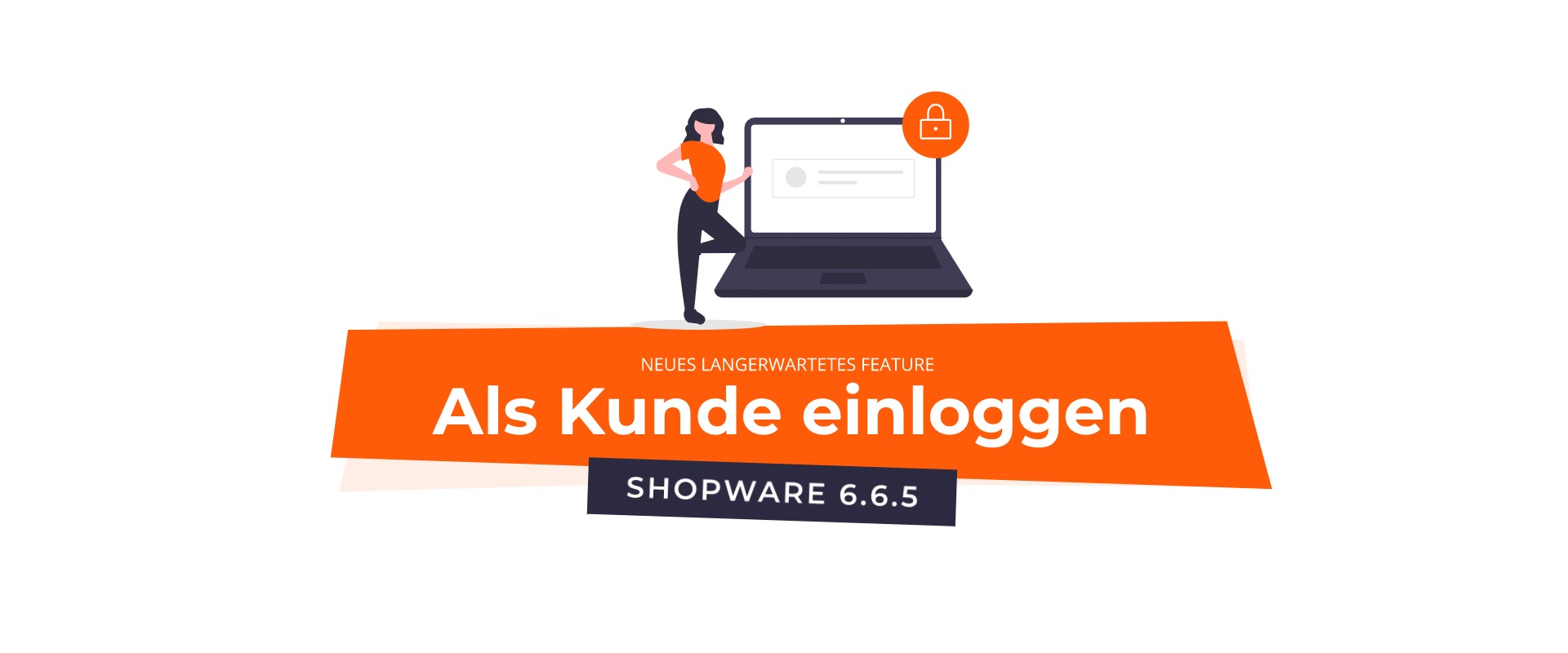 Shopware 6: Als Kunde einloggen (Impersonate)